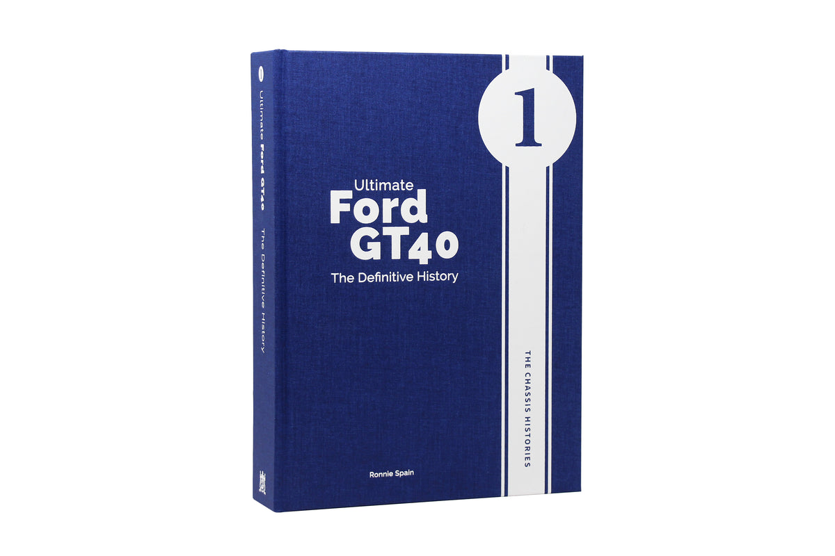 Ultimate Ford GT40 – Die endgültige Geschichte (Band 1)
